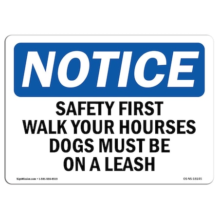 OSHA Notice Sign, Safety First Walk Your Horses Dogs Must, 14in X 10in Decal